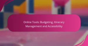 Online Tools: Budgeting, Itinerary Management and Accessibility