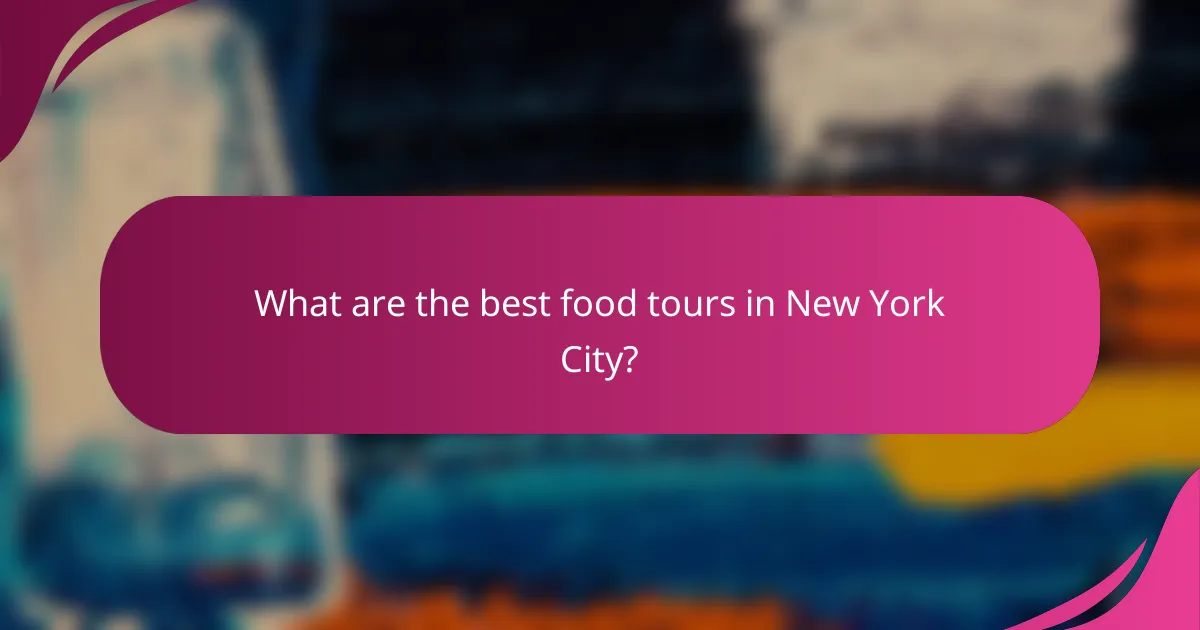 What are the best food tours in New York City?